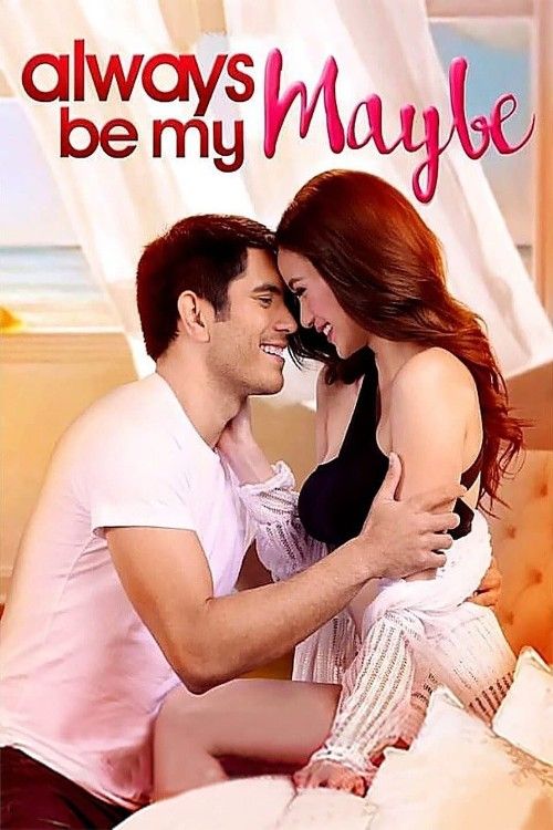 (18＋) Always Be My Maybe (2016) Tagalog Movie download full movie