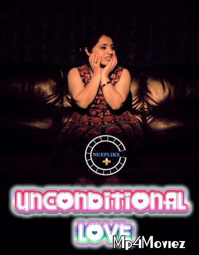 18+ Unconditional Love 2021 Hindi Short Movie download full movie