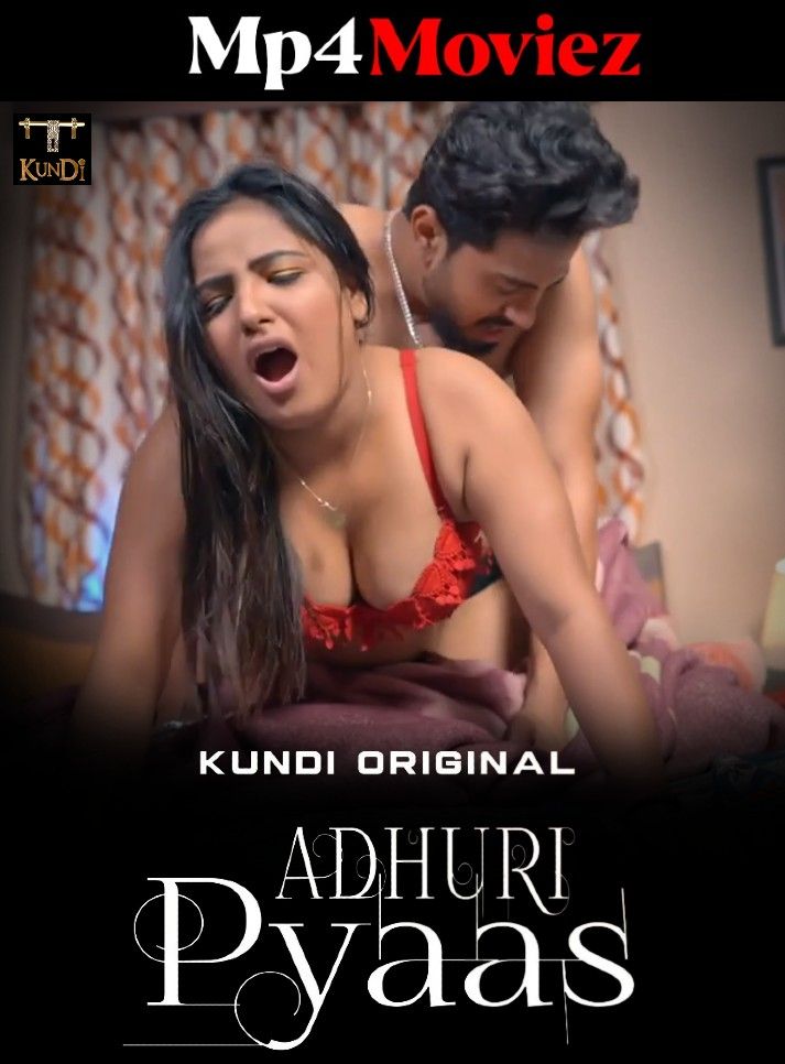 Adhuri Pyaas (2023) S01E01 Hindi KundiApp Web Series HDRip download full movie