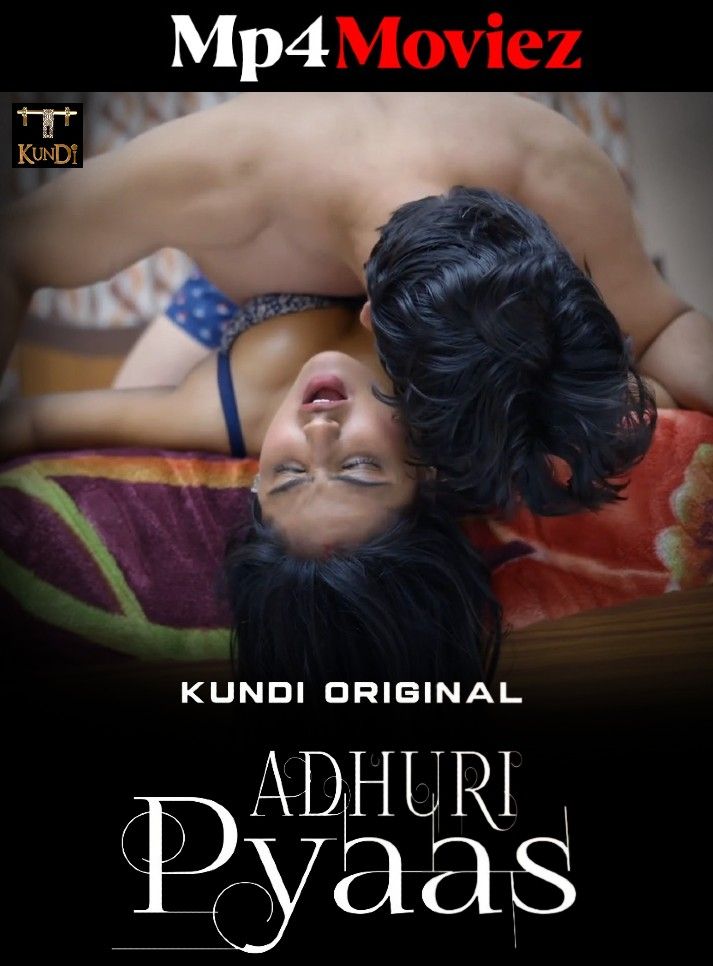 Adhuri Pyaas (2023) S01E02 Hindi KundiApp Web Series HDRip download full movie