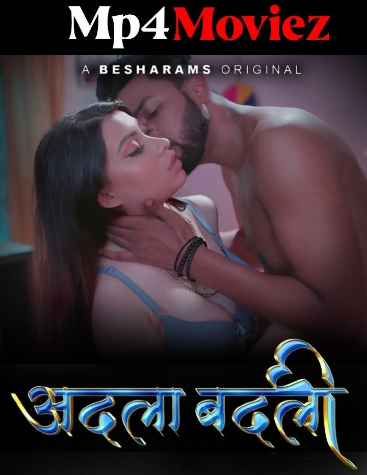 Adla Badli (2023) S01E04 Hindi Besharams Web Series HDRip download full movie