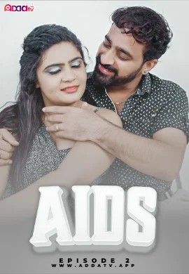 Aids (2024) S01E02 Addatv Hindi Web Series download full movie