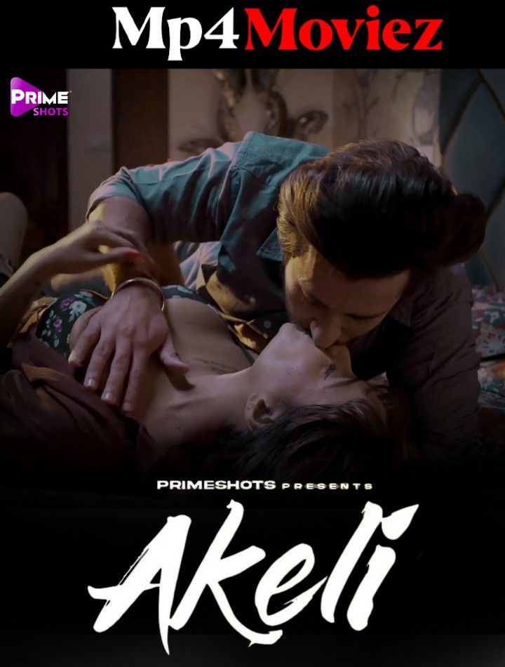 Akeli (2023) S01E04 Hindi PrimeShots Web Series HDRip download full movie