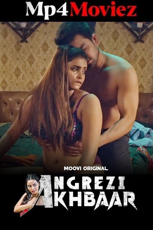 Angrezy Aakhbar (2024) S01 Part 1 Hindi Moovi Web Series download full movie