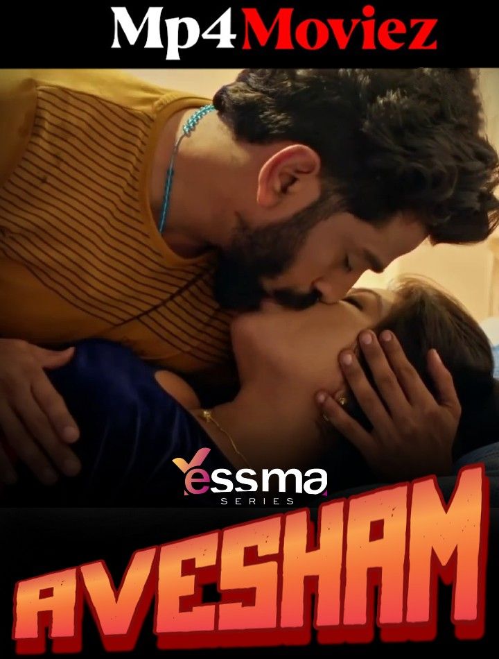 Avesham (2023) S01E01 Yessma Web Series HDRip download full movie