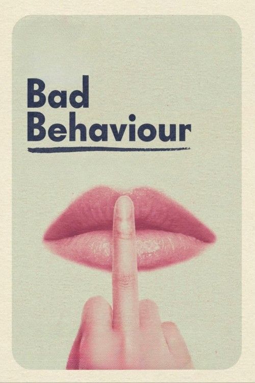 Bad Behaviour (2023) English Movie download full movie