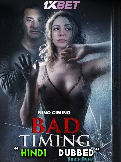 Bad Timing (2022) Hindi Dubbed (Unofficial) WEBRip download full movie