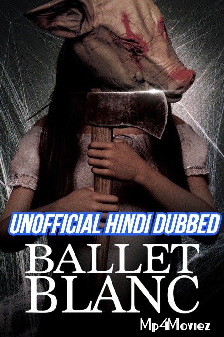 Ballet Blanc 2019 Unofficial HDRip Hindi Dubbed Movie download full movie