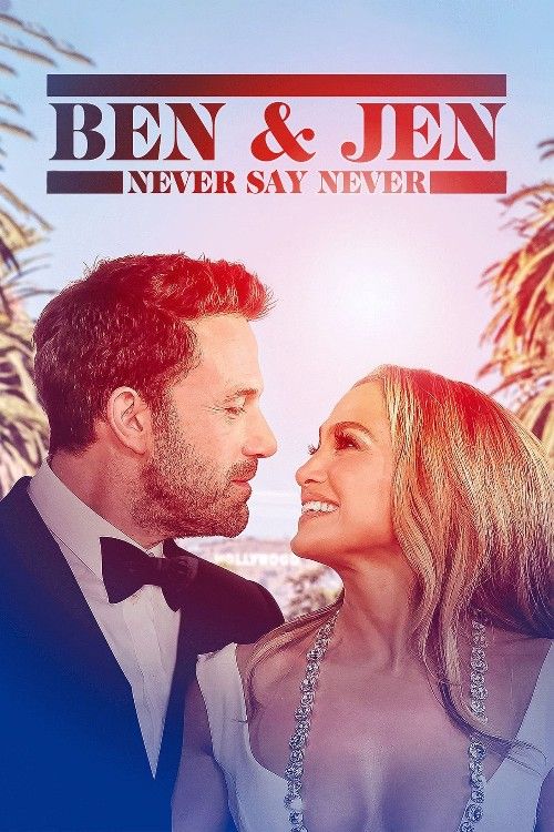 Ben Affleck and Jennifer Lopez: Never Say Never (2024) Hollywood English Movie download full movie