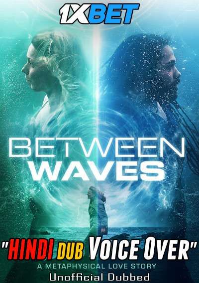 Between Waves (2020) Hindi (Voice Over) Dubbed WEBRip download full movie