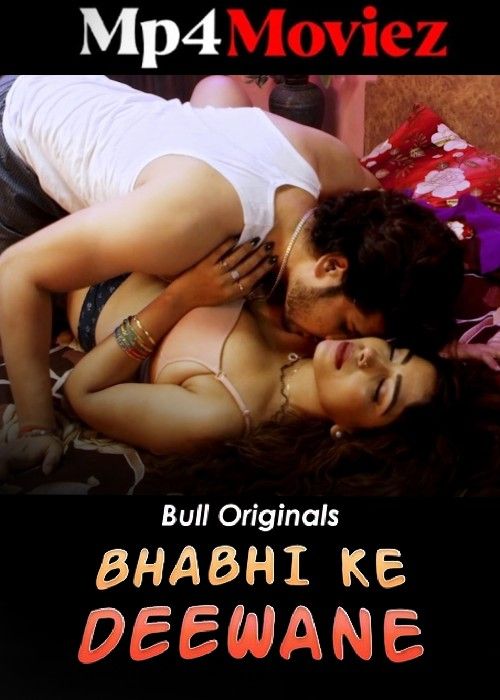 Bhabhi Ke Deewane (2024) Season 01 Part 1 Hindi BullApp Web Series download full movie