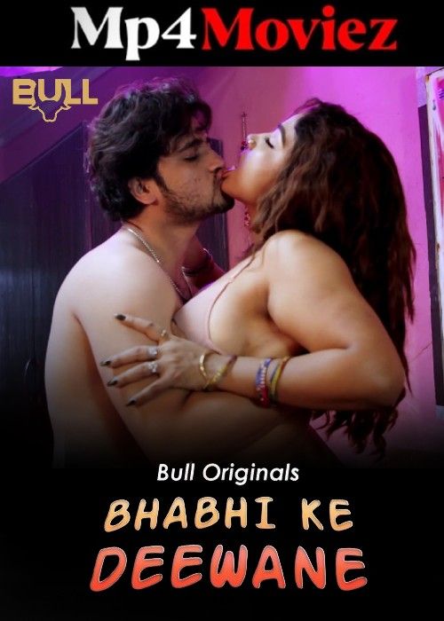 Bhabhi Ke Deewane (2024) Season 01 Part 2 Hindi BullApp Web Series download full movie