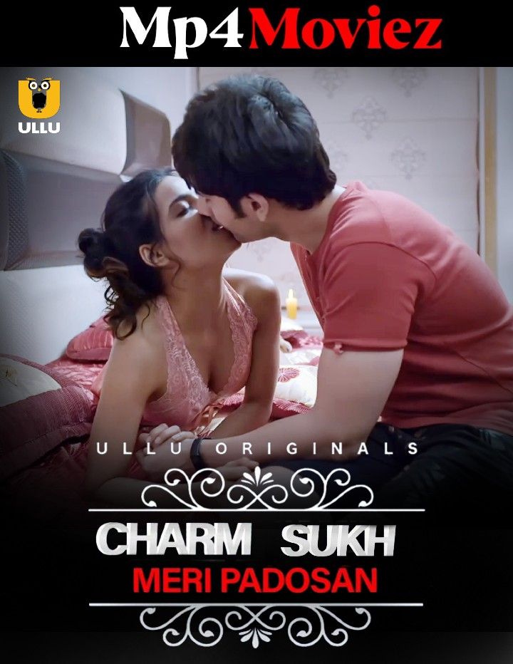 Charmsukh (Meri Padosan) 2023 Hindi Ullu Web Series HDRip download full movie