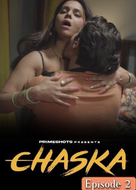 Chaska (2023) S01E02 PrimeShots Hindi Web Series HDRip download full movie