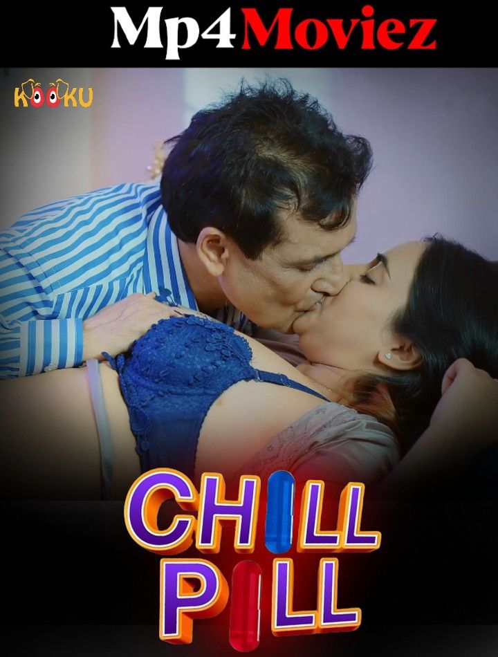 ChillChill Pill (2023) S01E01 Hindi Kooku Web Series HDRip download full movie