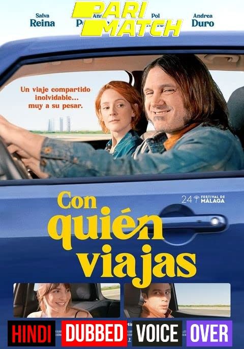 Con quién viajas (2021) Hindi (Voice Over) Dubbed BluRay download full movie