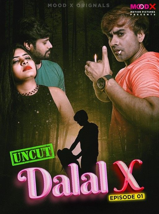 Dalal X (2023) S01E01 Hindi MoodX Web Series HDRip download full movie