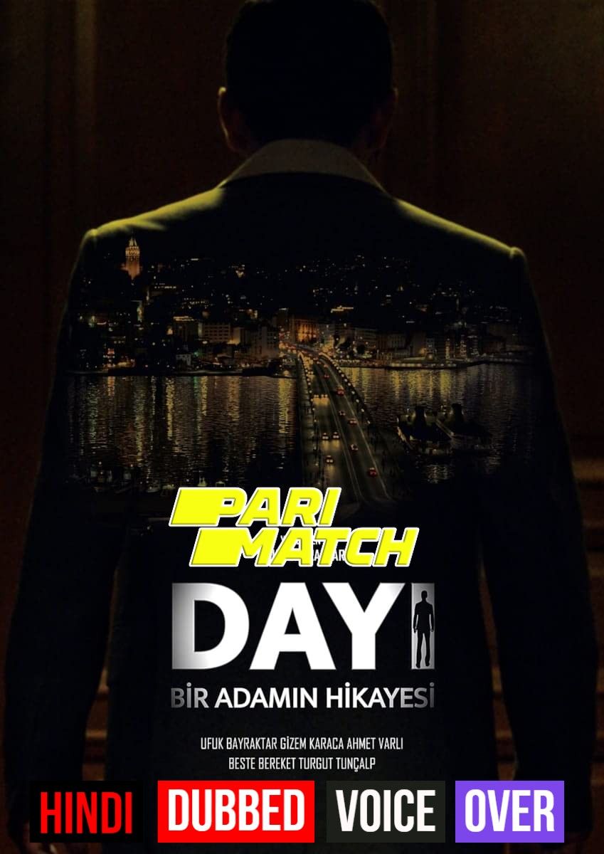 Dayi: Bir Adamin Hikayesi (2021) Hindi (Voice Over) Dubbed CAMRip download full movie