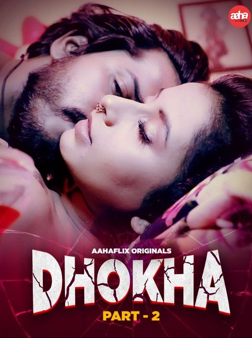 Dhokha 2024 Hindi S01 Part 1 AahaFlix Web Series download full movie