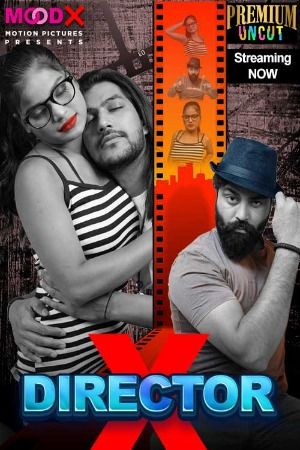 Director X (2024) S01E01 Hindi MoodX Web Series download full movie