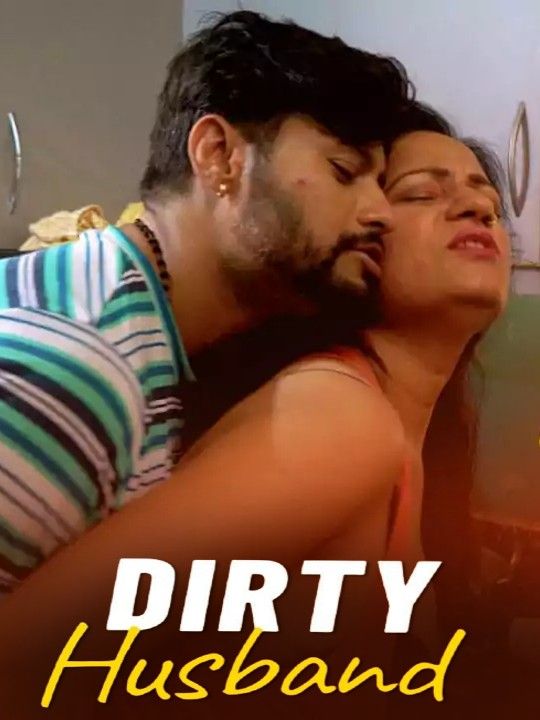 Dirty Husband (2024) S01 Hindi Msspicy Web Series download full movie