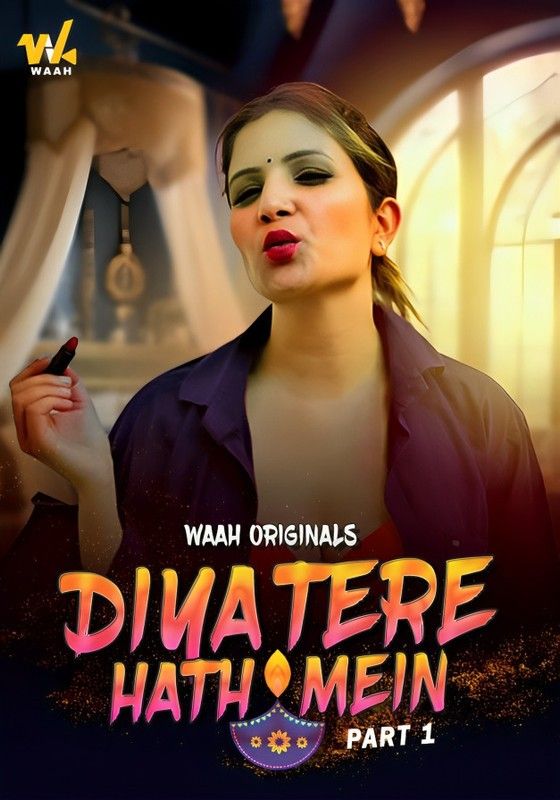 Diya Tere Hath Mein (2024) S01 Part 1 Hindi Waah Web Series download full movie