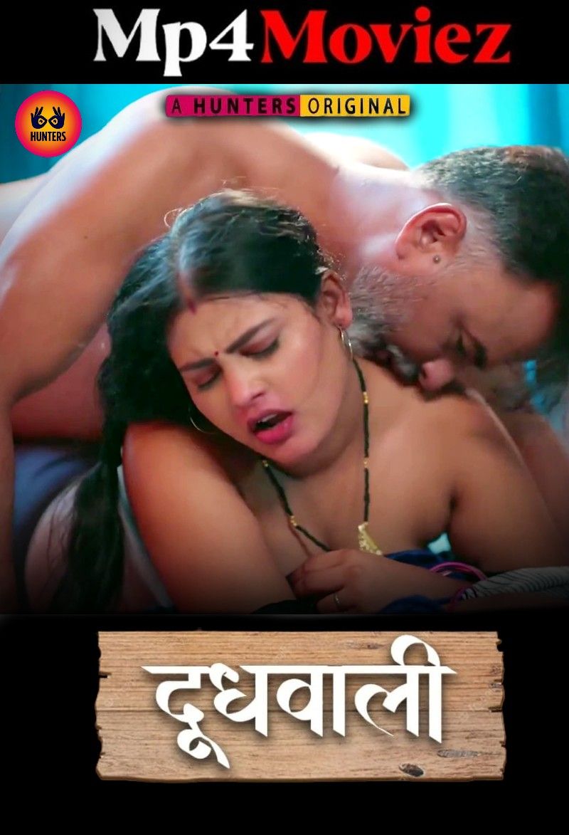 Doodh Wali (2023) Season 01 (Episode 01-03) Hindi Hunters Web Series download full movie