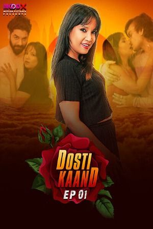 Dosti Kand (2024) S01E01 Hindi Moodx Web Series download full movie