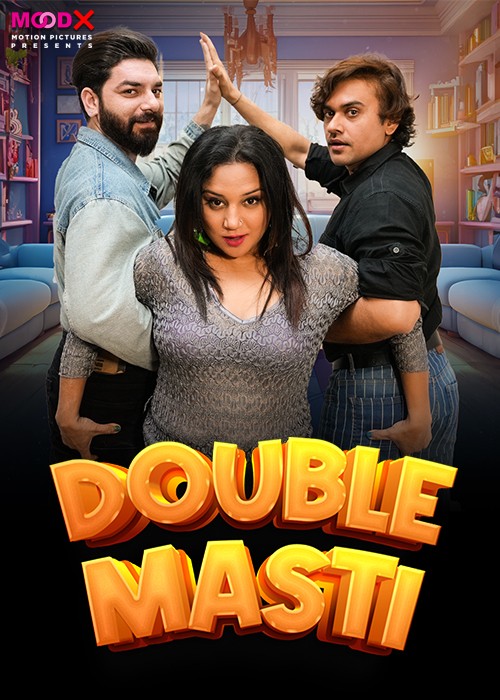 Double Masti (2024) S01E01 Hindi MoodX Web Series download full movie