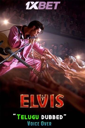 Elvis (2022) Telugu Dubbed (Unofficial) WEBRip download full movie