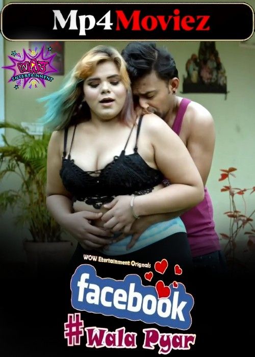 Facebook Wala Pyar (2024) WowEntertainment S01 Part 01 Hindi Web Series download full movie