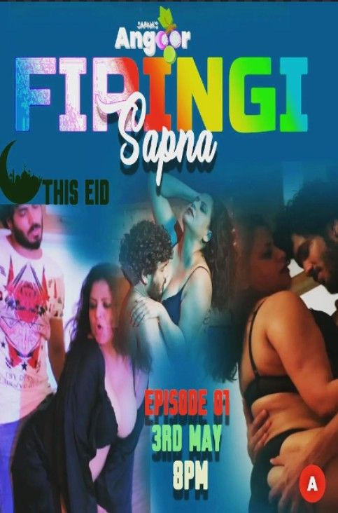 Firangi Sapna (2022) Angoor Hindi S01E01 UNRATED HDRip download full movie