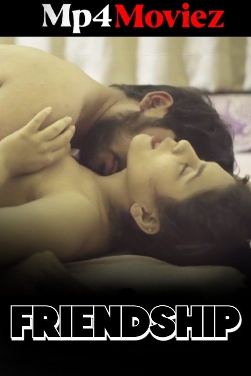 Friendship (2024) S01 Hindi Feneo Web Series download full movie