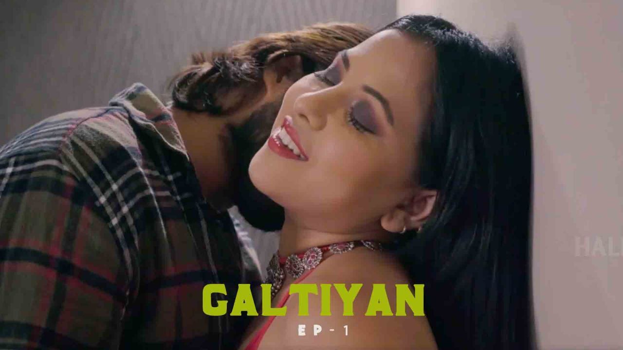 Galtiyan (2021) S01 (Episode 1 to 6) HalKut Hindi Web Series download full movie