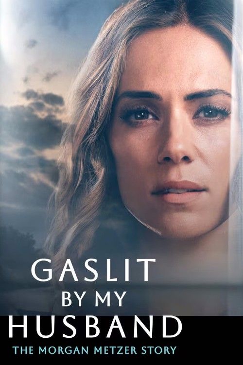 Gaslit by My Husband: The Morgan Metzer Story 2024 English Movie download full movie