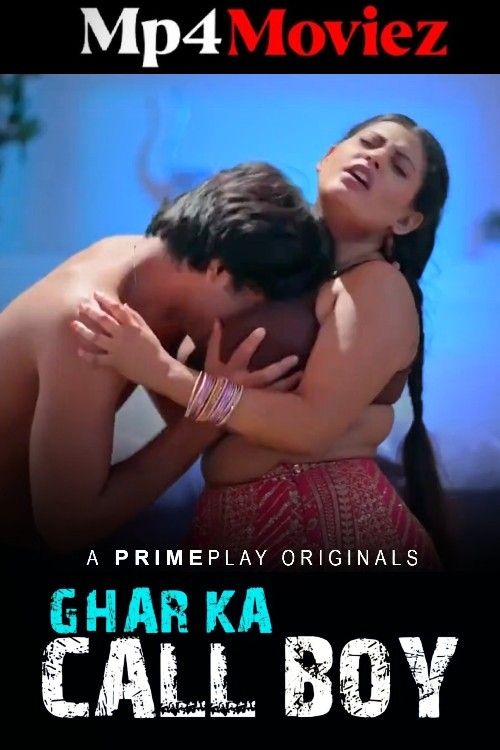 Ghar Ka Call Boy (2024) S01 Hindi PrimePlay Web Series