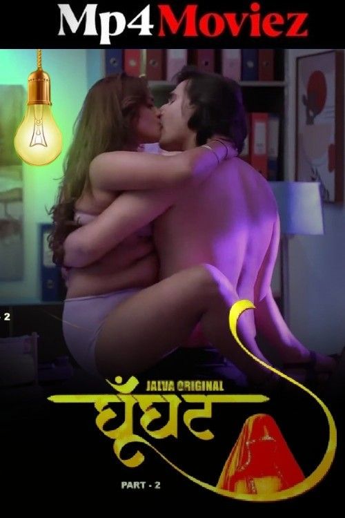 Ghoonghat (2024) Season 1 Part 2 Hindi Jalva Web Series download full movie