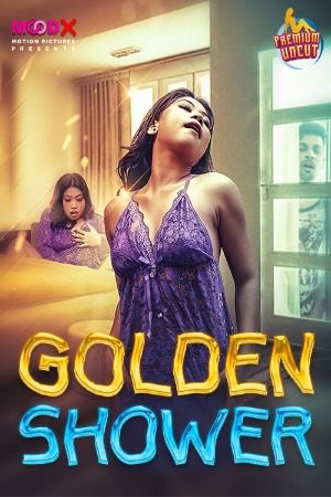 Golden Shower (2024) Hindi MoodX Short Film download full movie