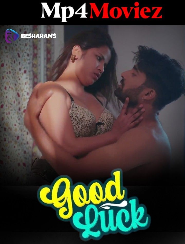 Good Luck (2023) S01E04 Hindi Besharams Web Series HDRip download full movie