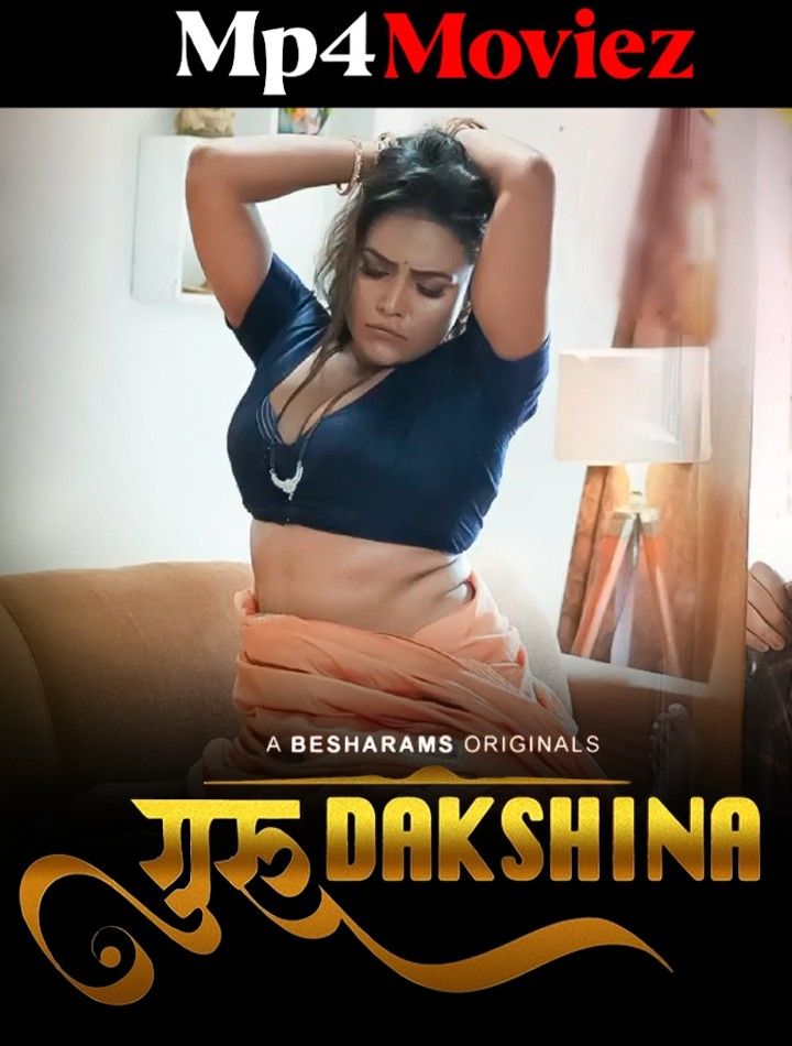 Guru Dakshina (2023) S01E03 Hindi Besharams Web Series HDRip download full movie