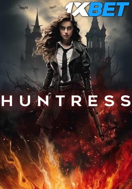 Huntress (2024) Hindi (Unofficial) Dubbed Movie download full movie