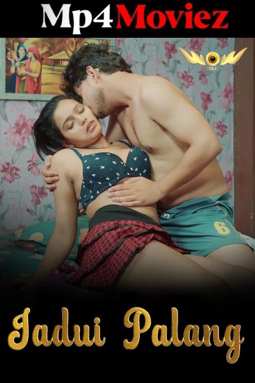 Jadui Palang (2024) S01 Part 1 Hindi WOW Entertainment Web Series download full movie