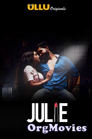 Julie 2019 S01 Hindi Short Film Web Series Full Movie download full movie