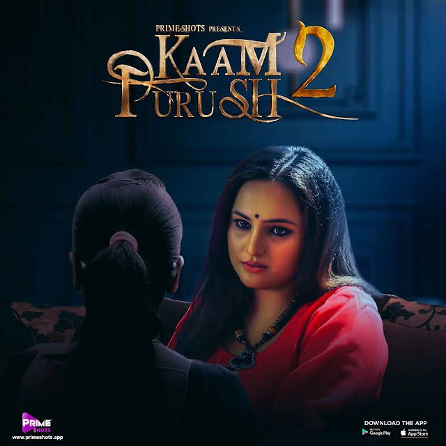 Kaam Purush (2023) S02E01 PrimeShots Hindi Web Series HDRip download full movie