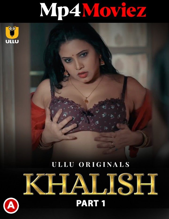 Khalish Part 1 (2023) Ullu Hindi Web Series HDRip download full movie