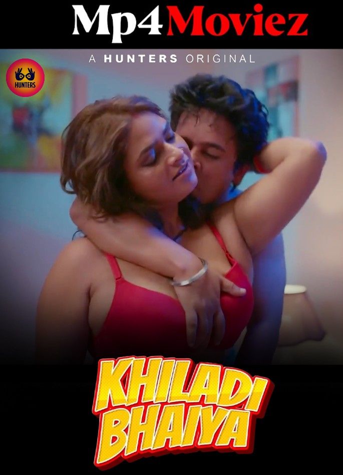 Khiladi BHaiya (2023) S01E04 Hindi Hunters Web Series HDRip download full movie