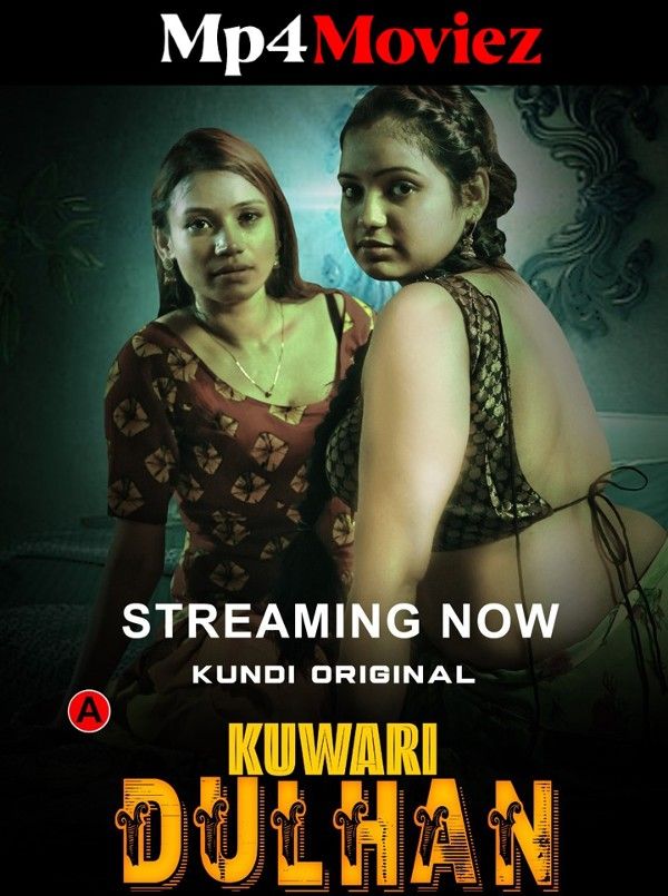 Kuwari Dulhan (2023) S01E01 Hindi KundiApp Web Series HDRip download full movie