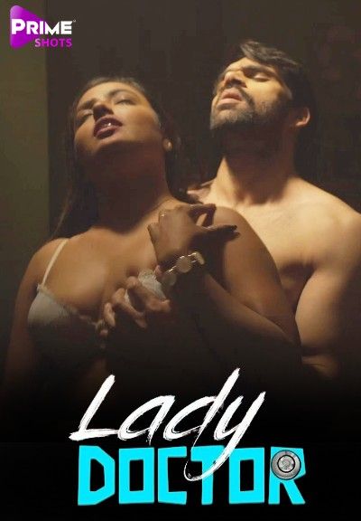 Lady Doctor (2023) S01E03 PrimeShots Hindi Web Series HDRip download full movie