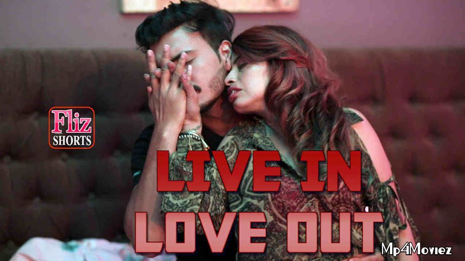 Live In Love Out (2020) Fliz Hindi UNRATED HDRip download full movie