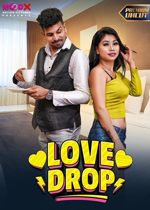 Love Drop (2024) Hindi MoodX Short Film download full movie